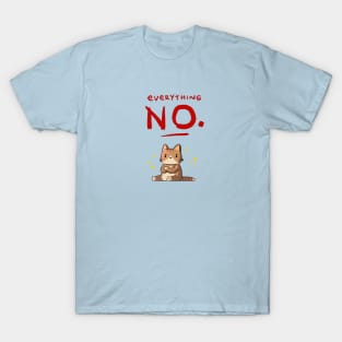 Everything NO T-Shirt